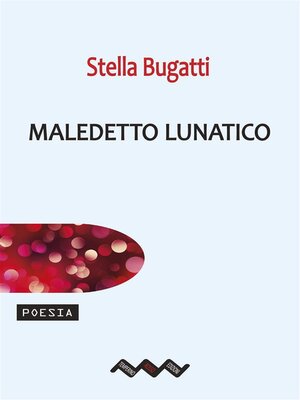 cover image of Maledetto lunatico